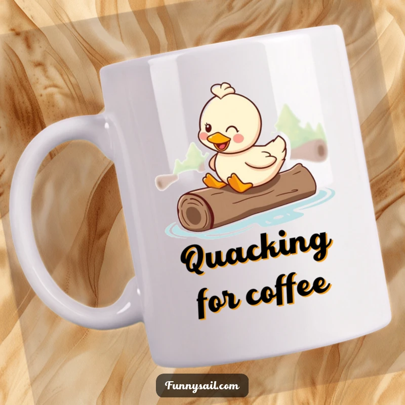 Funny mug showing a happy duck smiling contentedly while riding on a floating log, enjoying the gentle current.