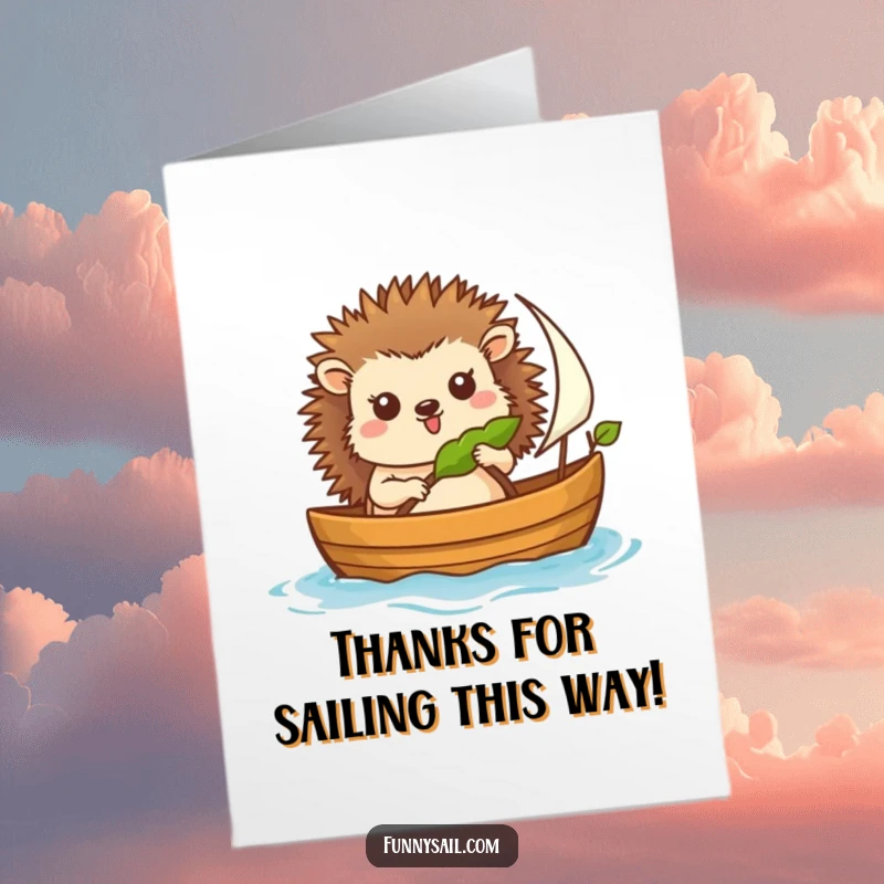 Funny Free Printable Hedgehog Sailor Thank You Card: A cute hedgehog captain sending thanks from his tiny boat, a great gift.