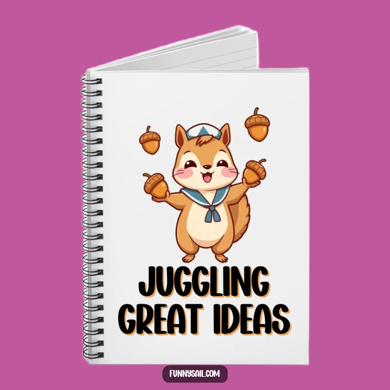 Funny Squirrel Sailor Notebook: Jot Down Ideas, Juggling Notes, Perfect Gift